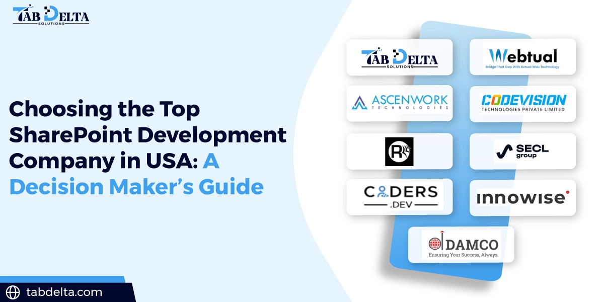 Choosing the Top SharePoint Development Company in USA: A Decision Maker’s Guide