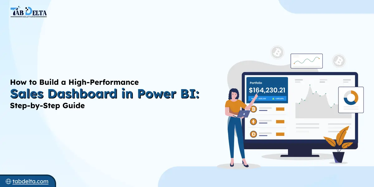 How to Build a High-Performance Sales Dashboard in Power BI: Step-by-Step Guide?