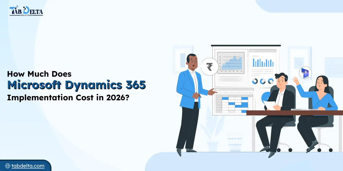 How Much Does Microsoft Dynamics 365 Implementation Cost in 2026?