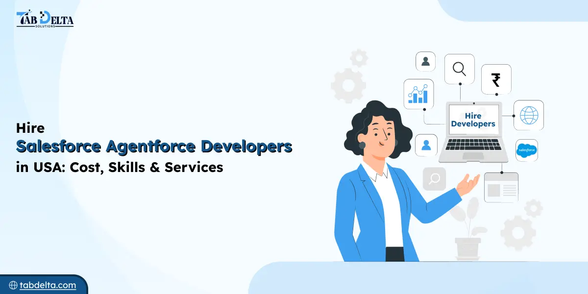 Hire Salesforce Agentforce Developers in USA: Cost, Skills & Services