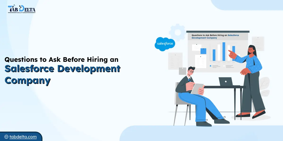 Questions to Ask Before Hiring a Salesforce Development Company